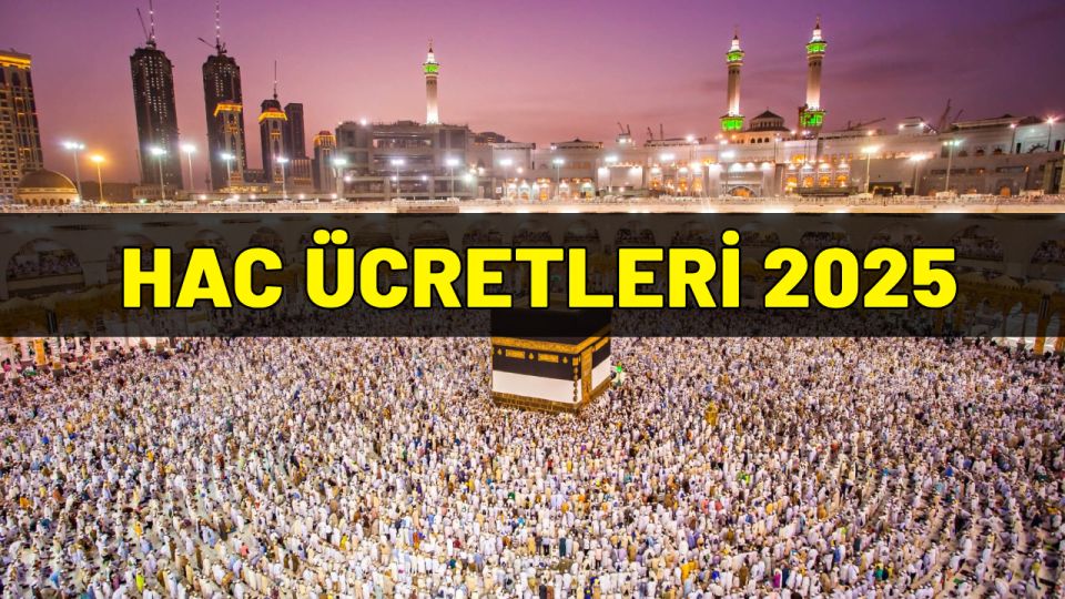 2025 Hac ücretleri, uçuş masrafları, konaklama ve diğer hizmetleri kapsayacak şekilde düzenlenir; ilk defa hacca gitmek isteyenler öncelikli olarak değerlendirilir.